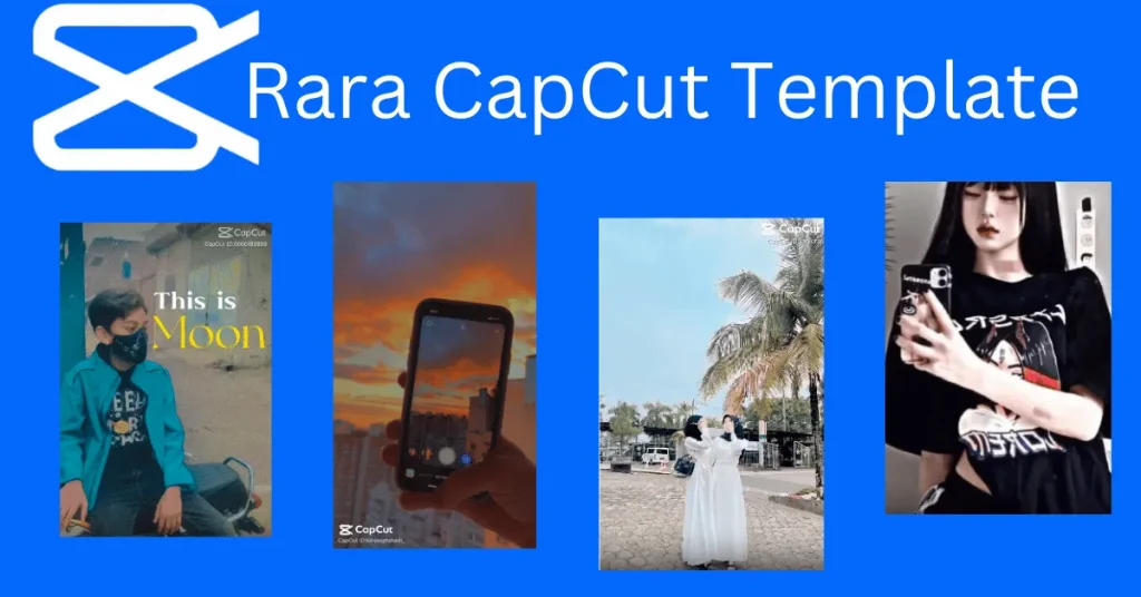 Rara CapCut Template 7 Rara CapCut Template