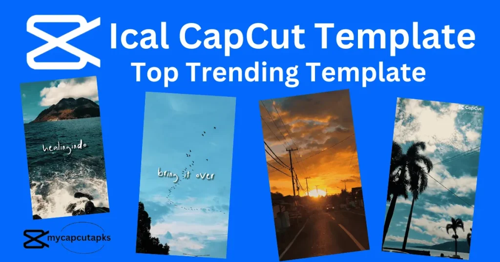 Ical CapCut Template 2 Ical CapCut Template