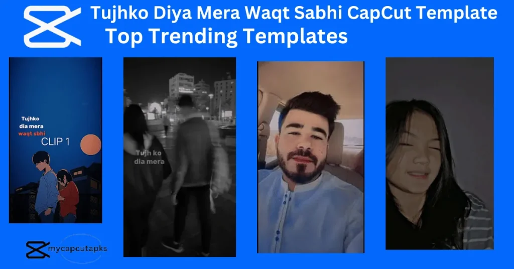 Tujhko Diya Mera Waqt Sabhi CapCut Template 1 Tujhko Diya Mera Waqt Sabhi CapCut Template