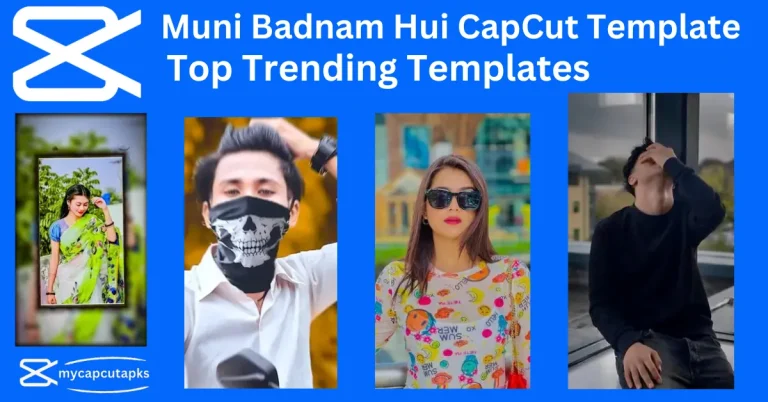Muni Badnam Hui CapCut Template