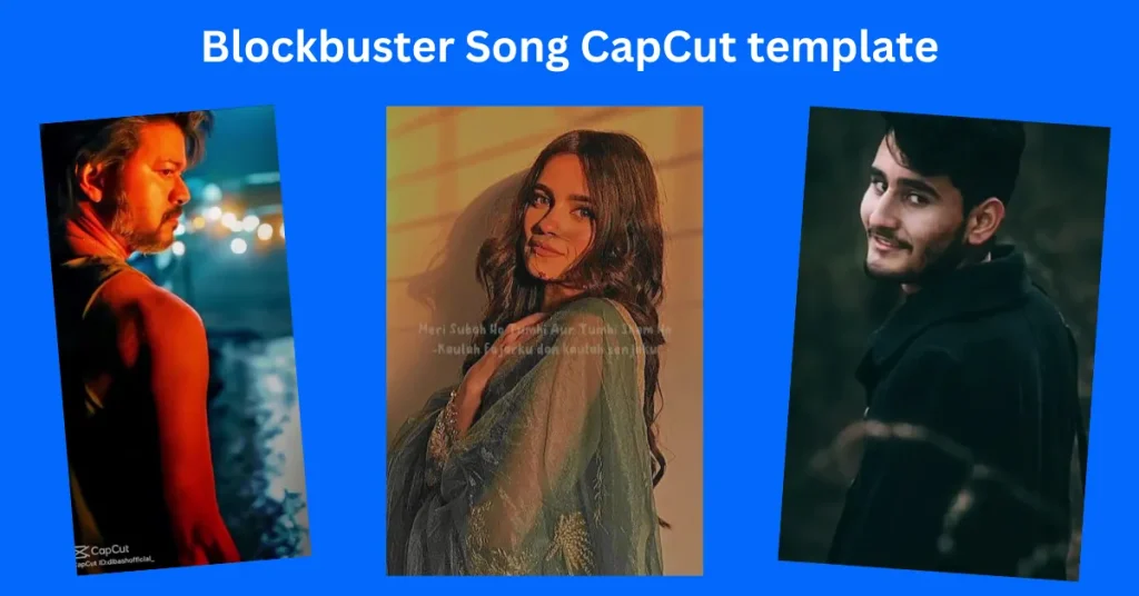 Blockbuster Song CapCut Template 14 Blockbuster Song CapCut template