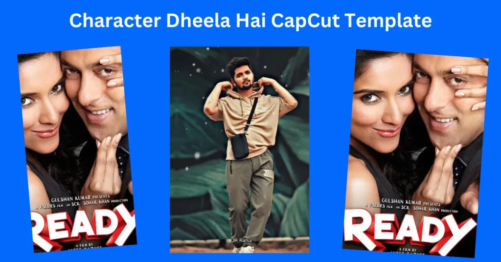 Character Dheela Hai CapCut Template 21 Character Dheela Hai CapCut Template