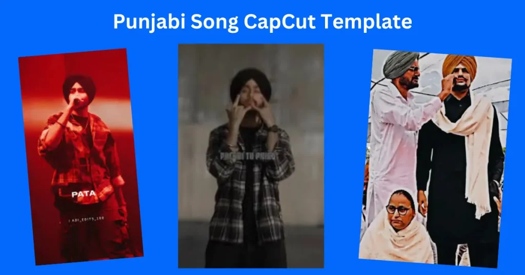 Punjabi Song CapCut Template 5 Punjabi Song CapCut Template